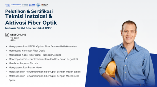 Pelatihan & Sertifikasi Teknisi Intalasi & Aktivasi Fiber Optik