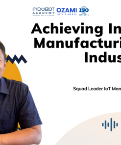 Kelas Achieving Intelligent Manufacturing With Industrial IoT