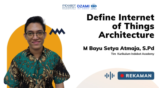 Kelas Define Internet of Things Architecture